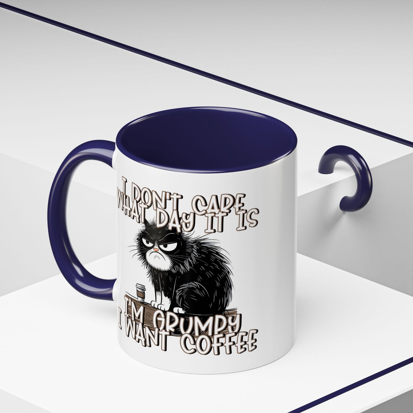 Humor Mug - I Don't Care What Day it is