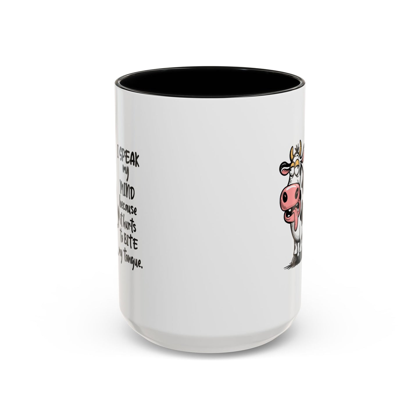 Humor Mug - I Speak My Mind
