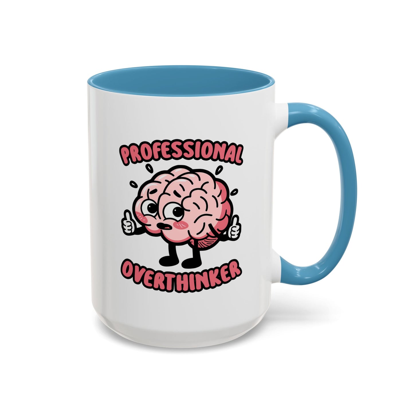 Humor Mug - Professional Overthinker