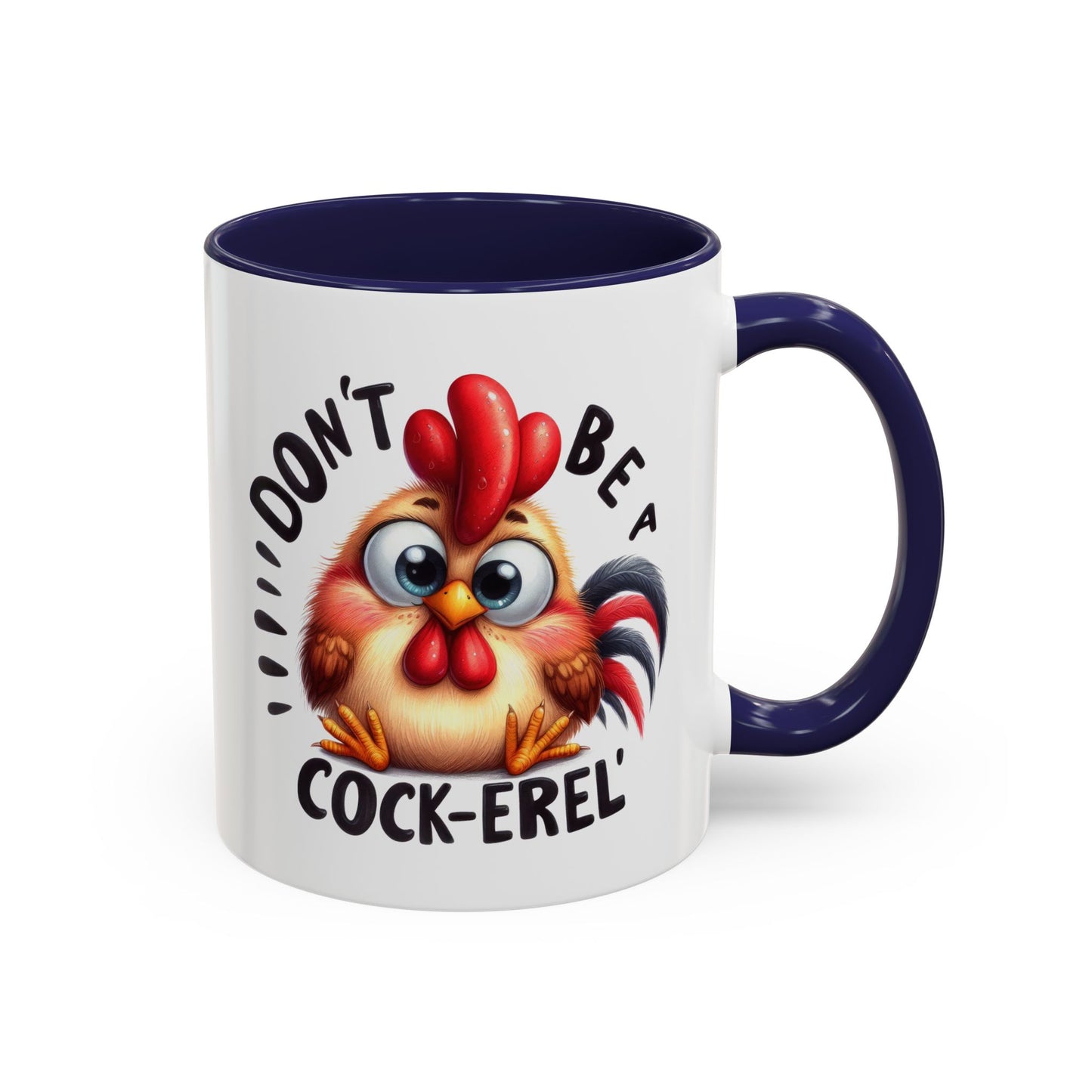 Humor Mug - Don't Be a Cock-erel