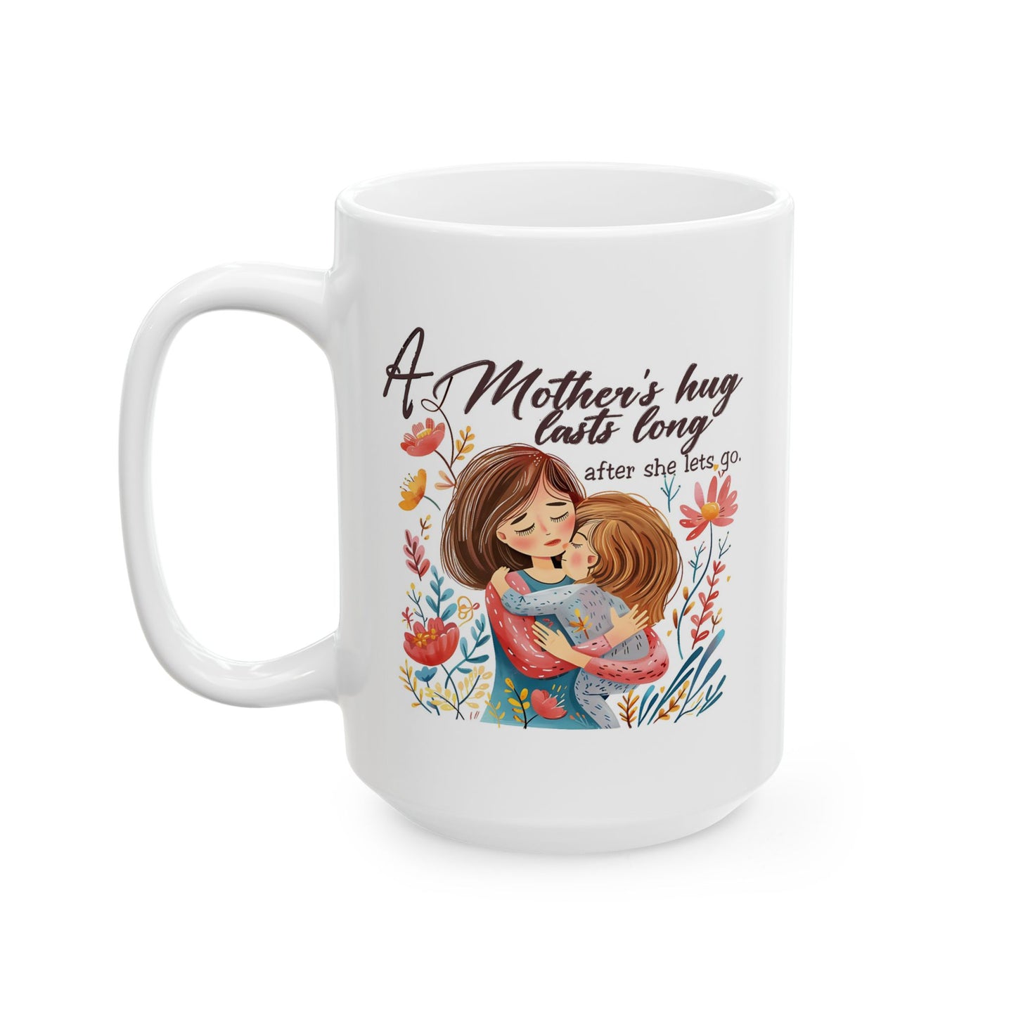 Mother's Day Mug - A Mother's Hug