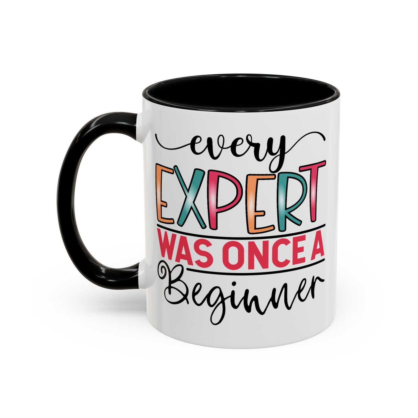 Motivation Mug - Every Expert Was Once a Beginner