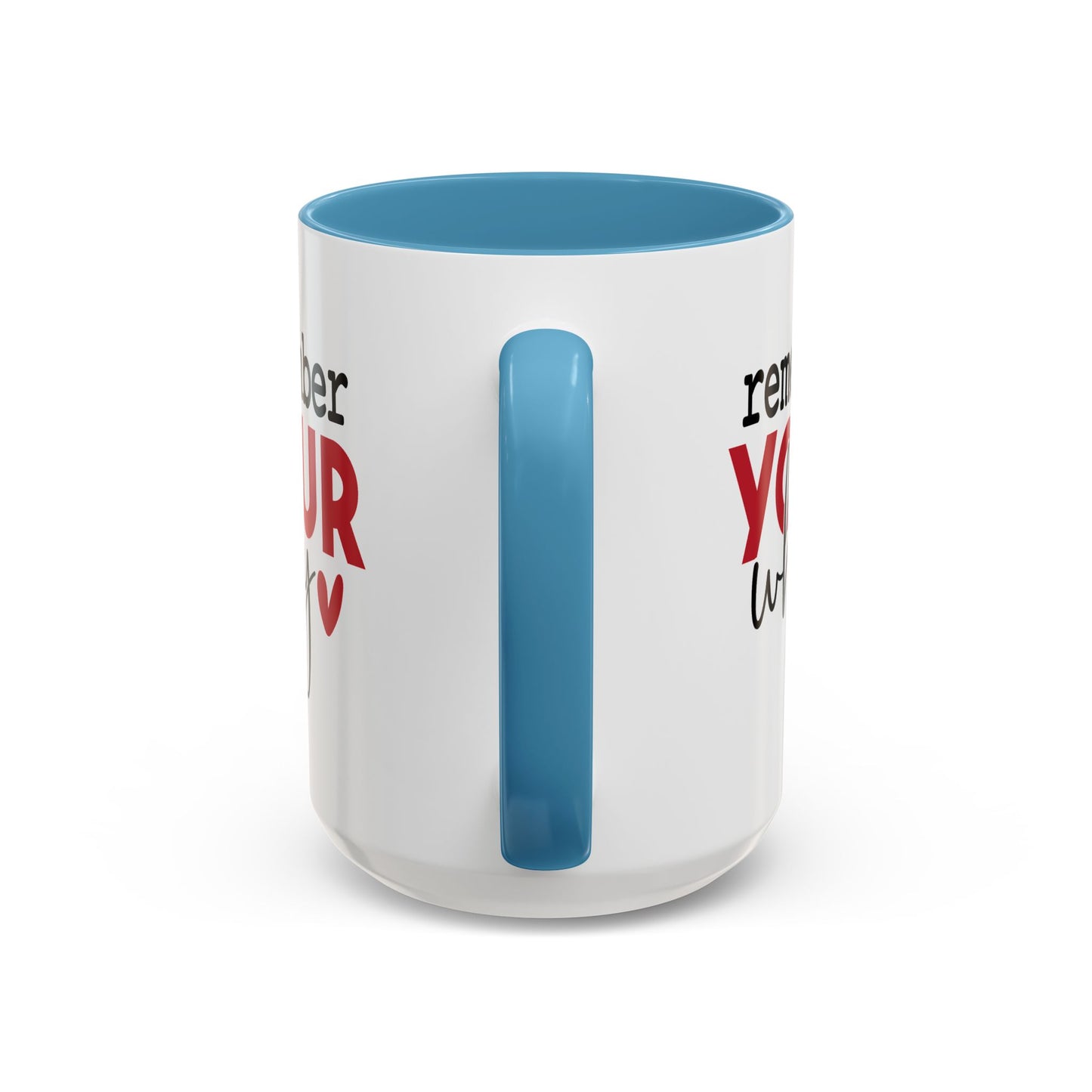 Motivation Mug - Remember Your Why