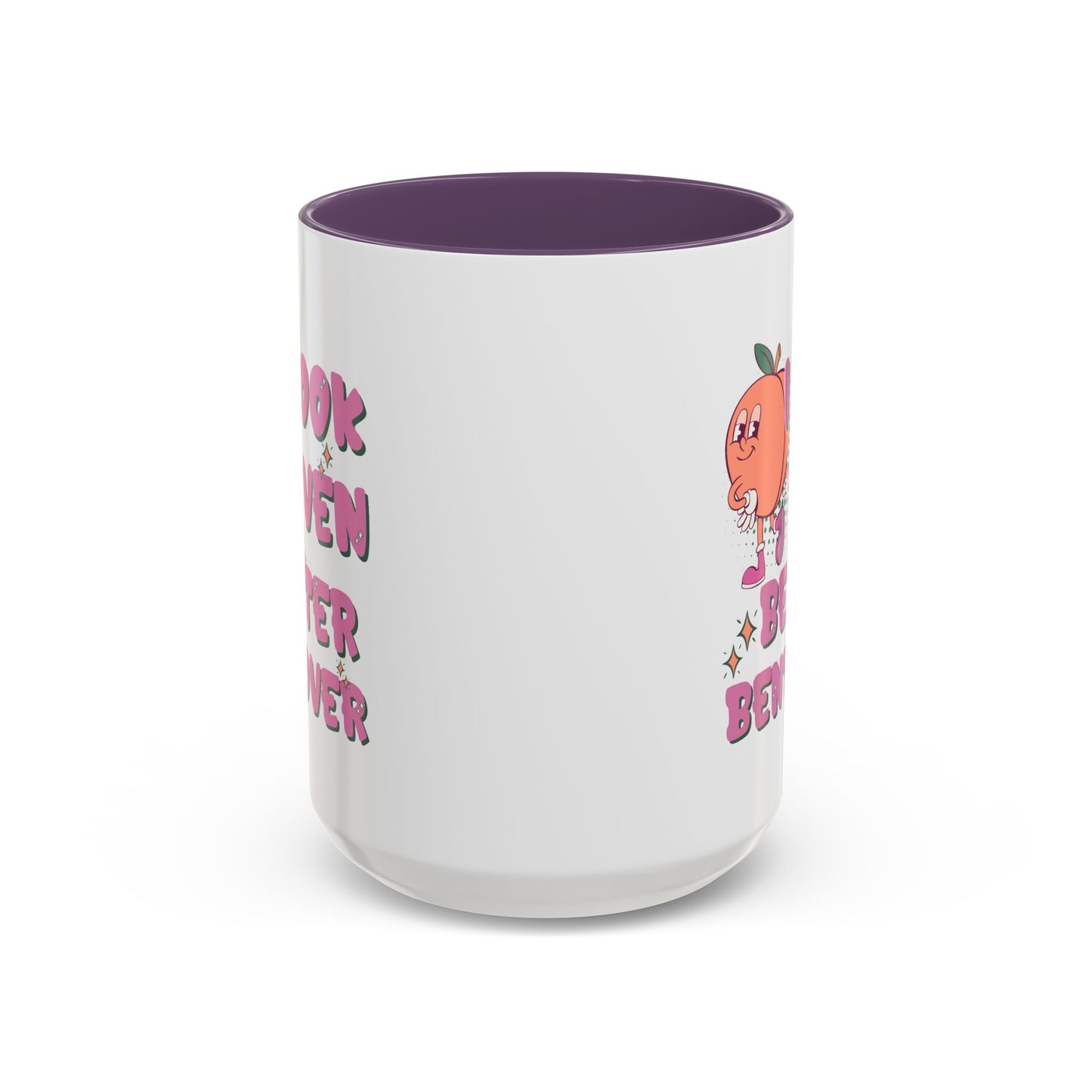 Adult Mug - I Look Even Better