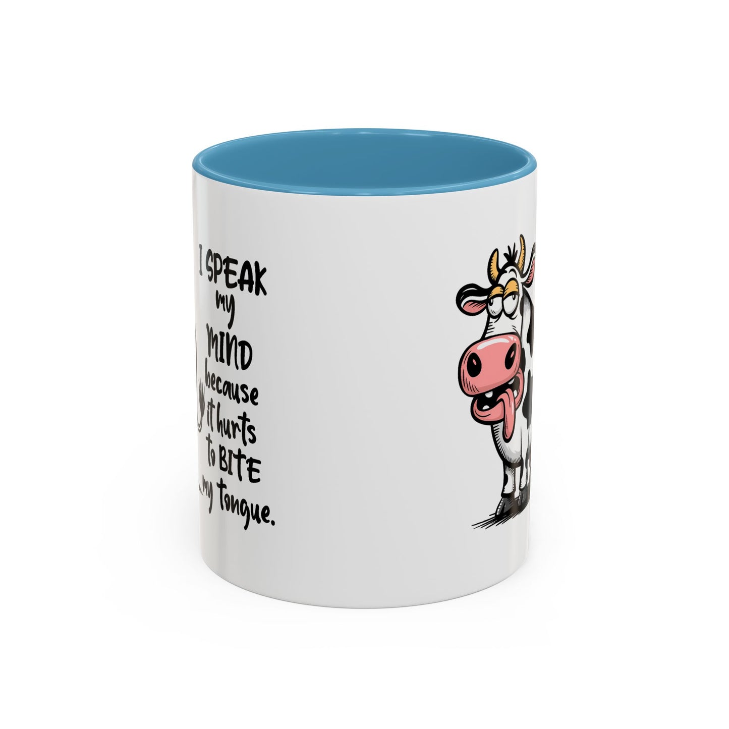 Humor Mug - I Speak My Mind