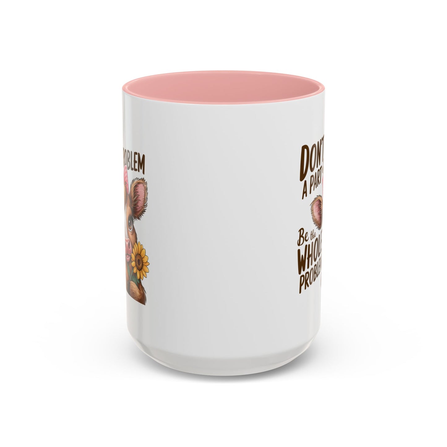 Humor Mug - Don't Be A Part
