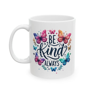 Motivation Mug - Be Kind Always