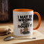 Humor Mug - I May Be Wrong But I Highly Doubt It
