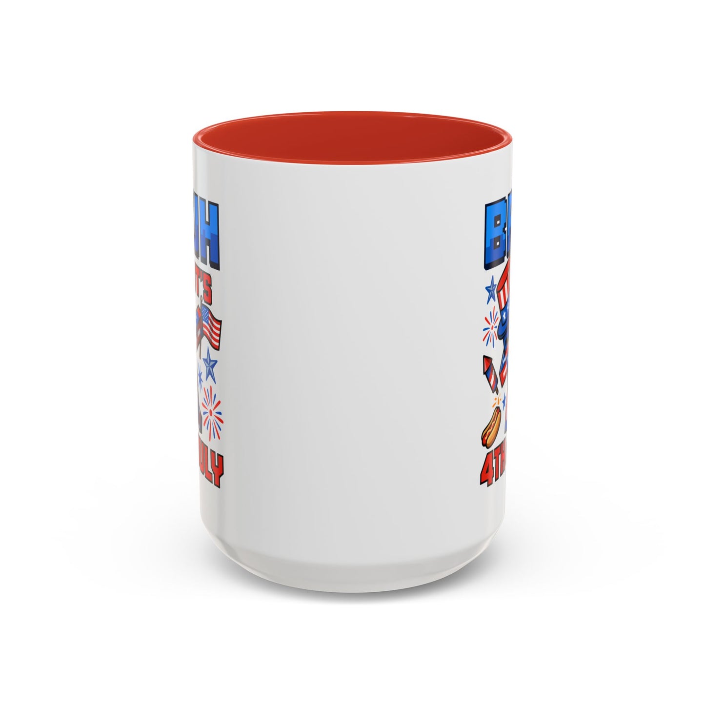 4th of July Mug - Bruh It's 4th of July