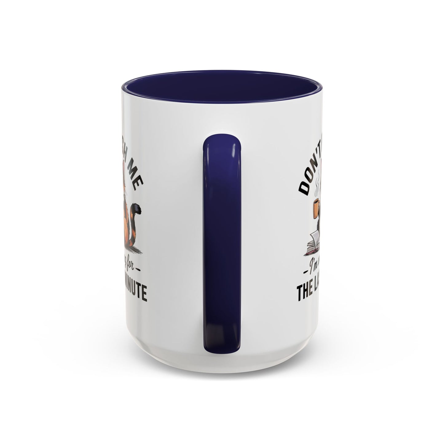 Humor Mug - Don't Rush Me Cat
