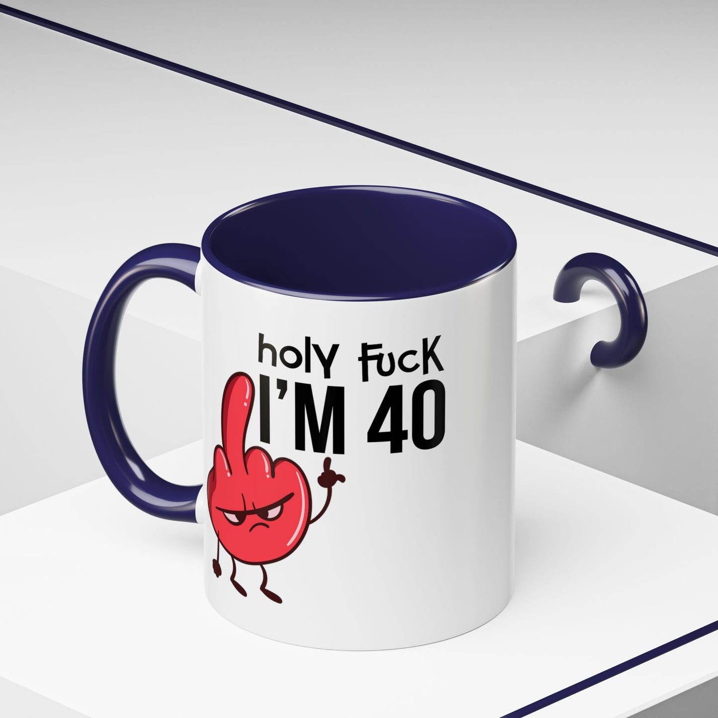 Adult Mug - Holy Fuck I'm Fourty