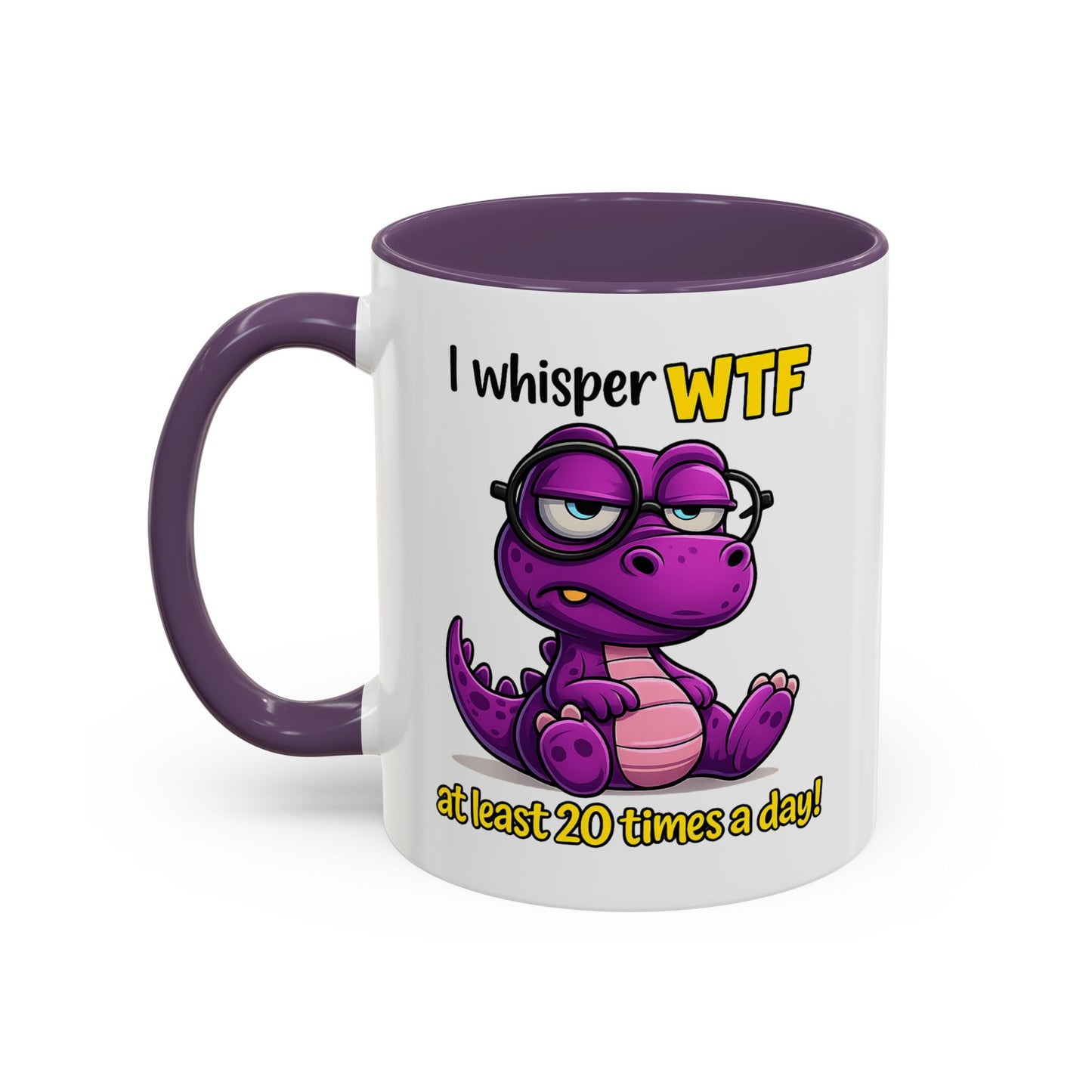 Humor Mug - I Whisper WTF