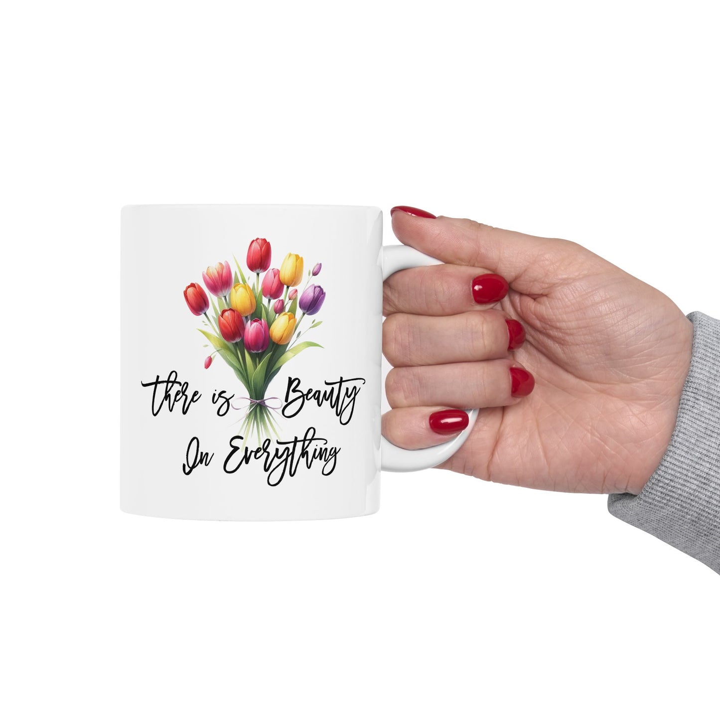 Motivation Mug - There is Beauty In Everything 2