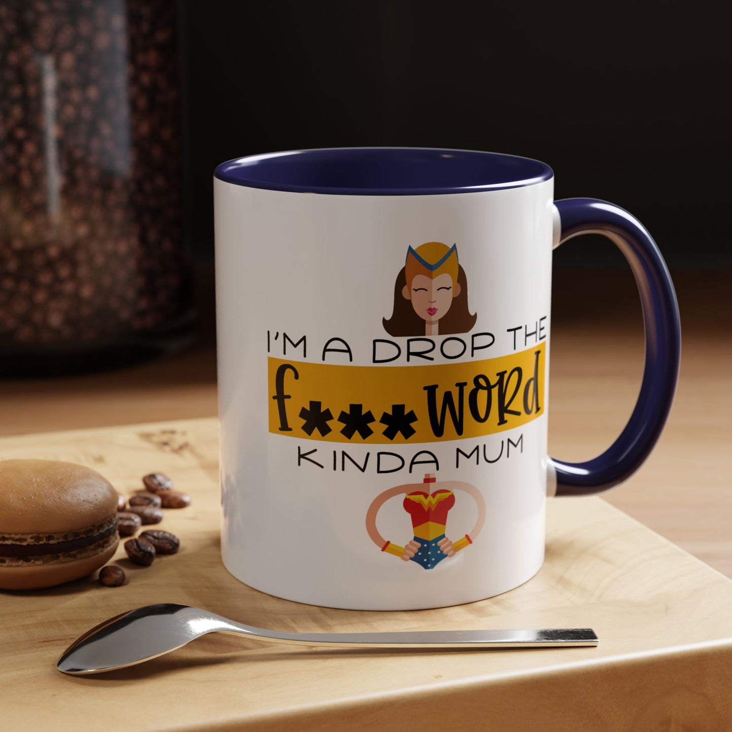 Adult Mug - I'm a Drop The F Word Kinda Mom