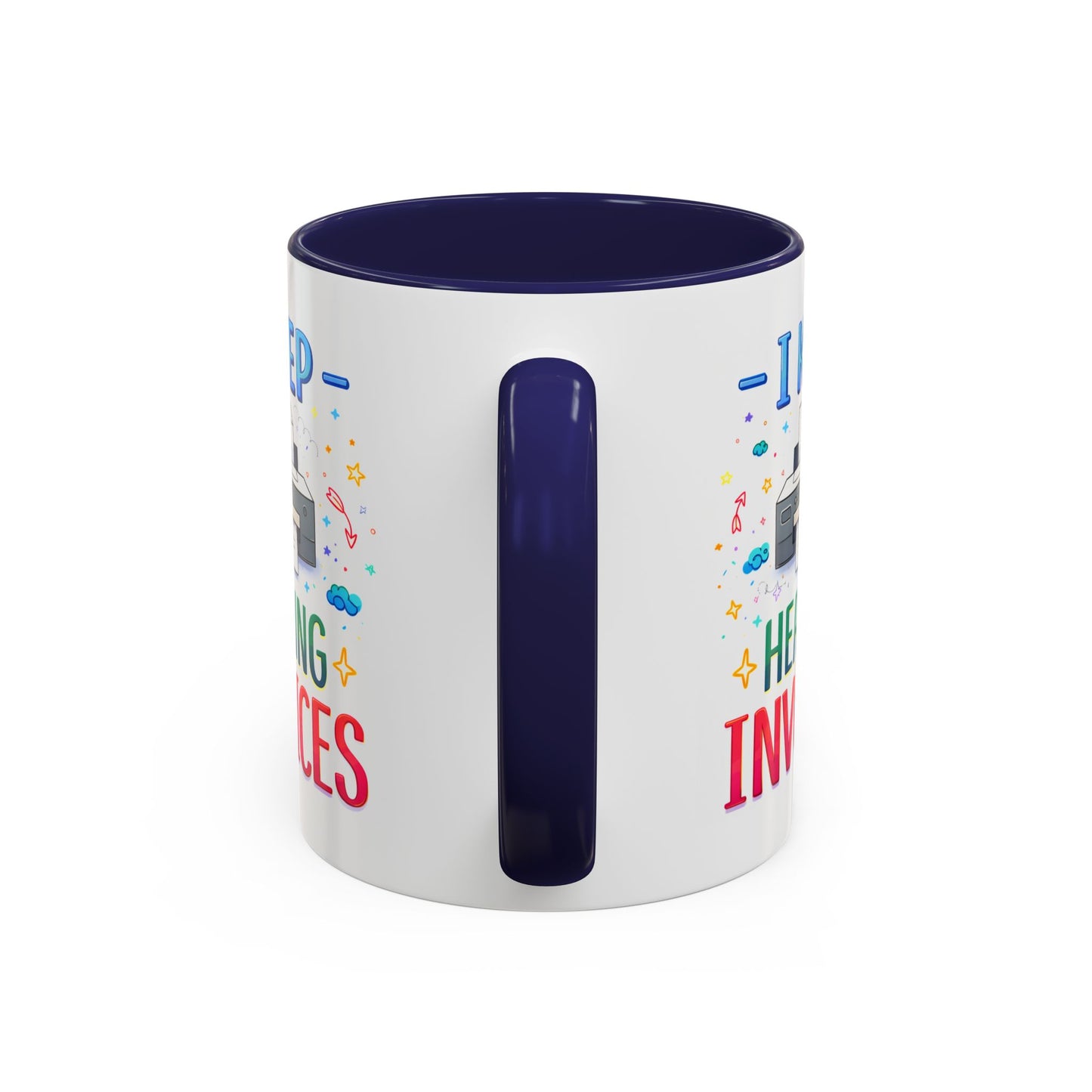 Office Mug - I Keep Hearing Invoices