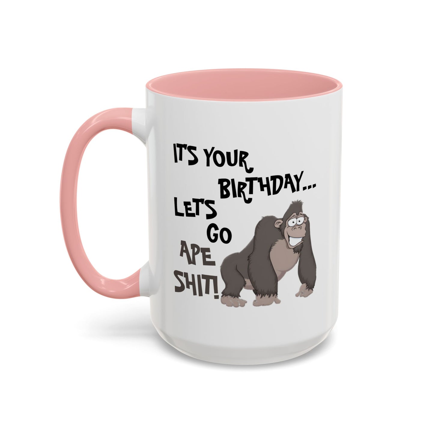 Birthday Mug - Let's Go Ape Shit