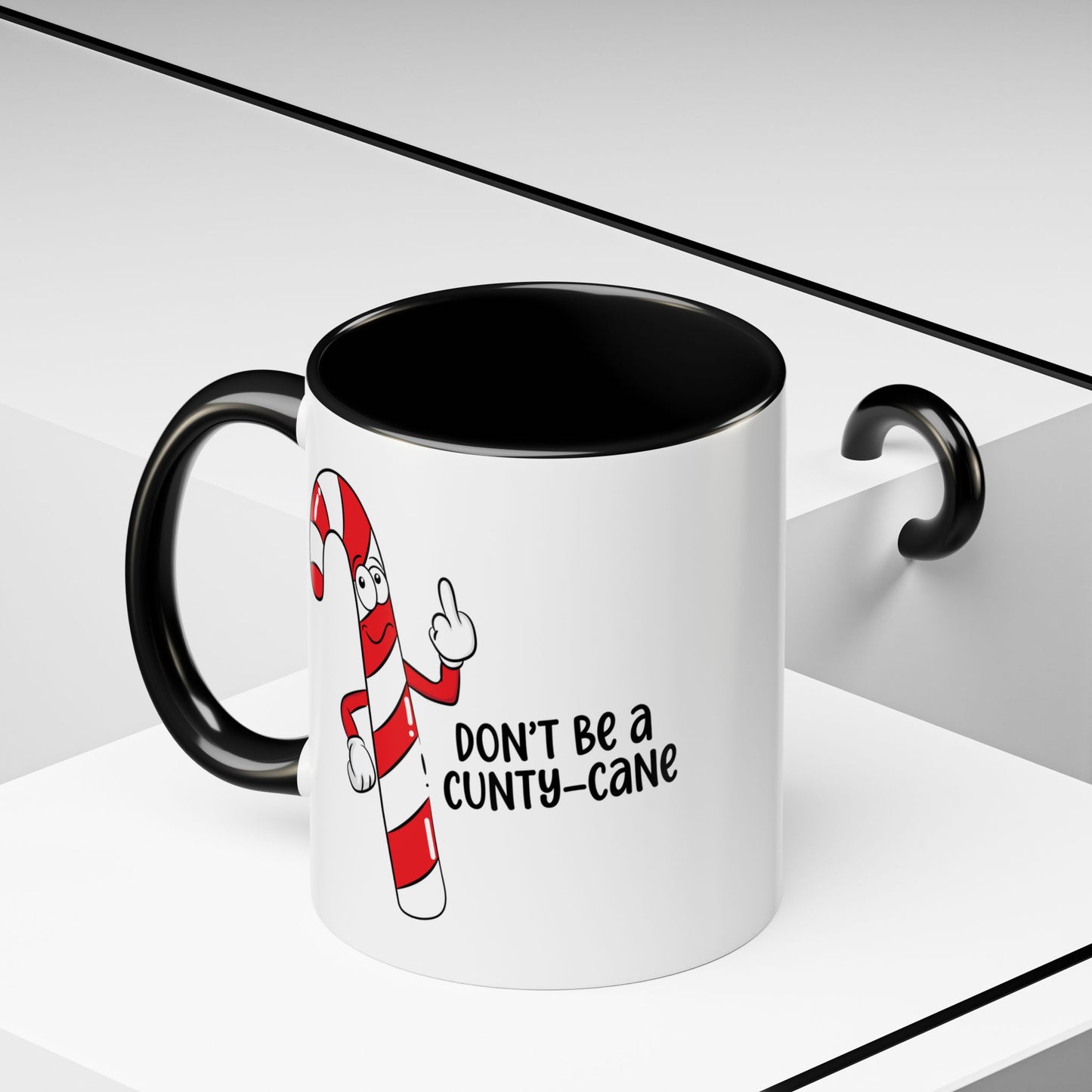 Adult Mug - Don't Be A Cunty-Cane
