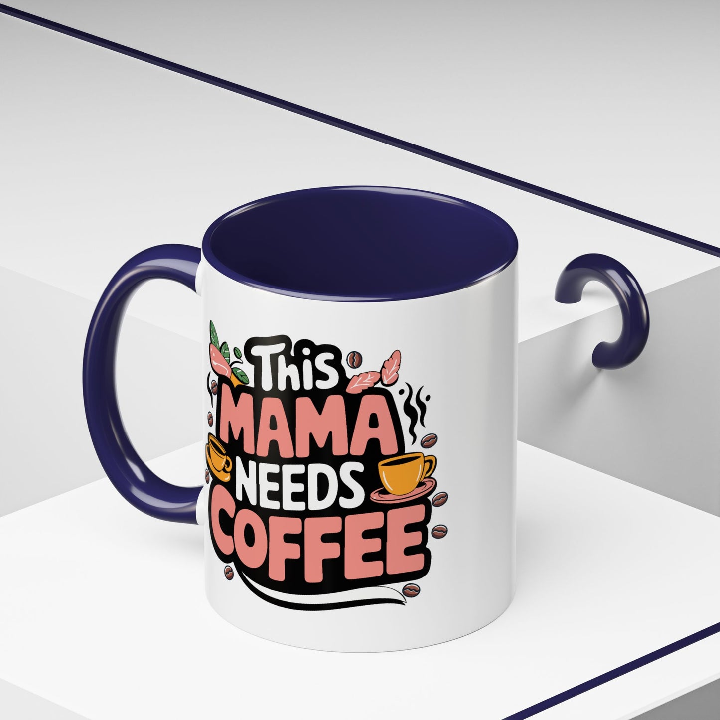Humor Mug - This Mama Needs Coffee