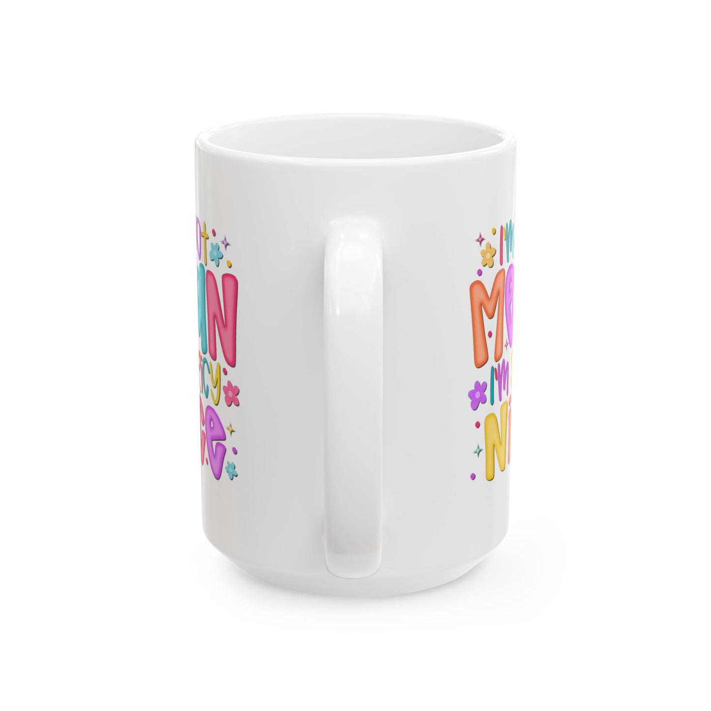 Humor Mug - I"m Not Mean I'm Spicy Nice