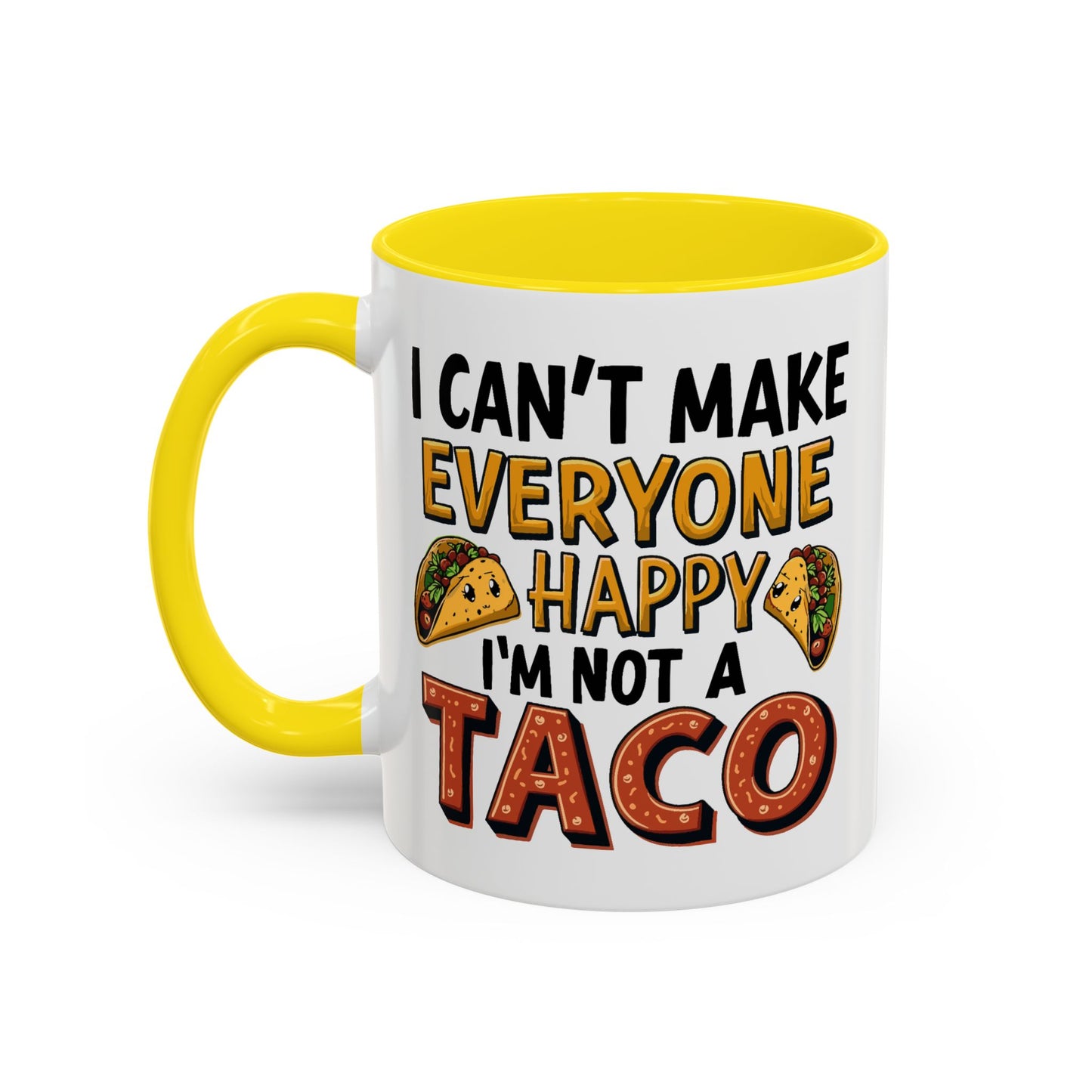 Humor Mug - I Can't Make Everyone Happy