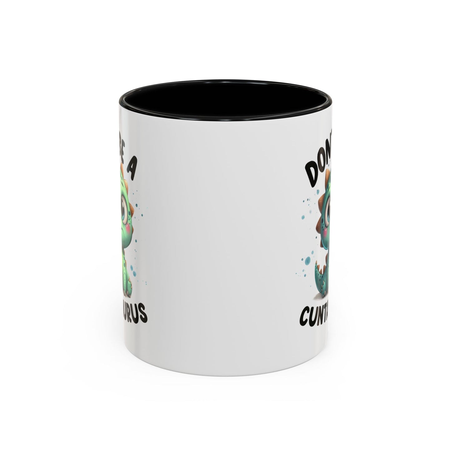 Humor Mug - Don't Be a Cuntasaurus