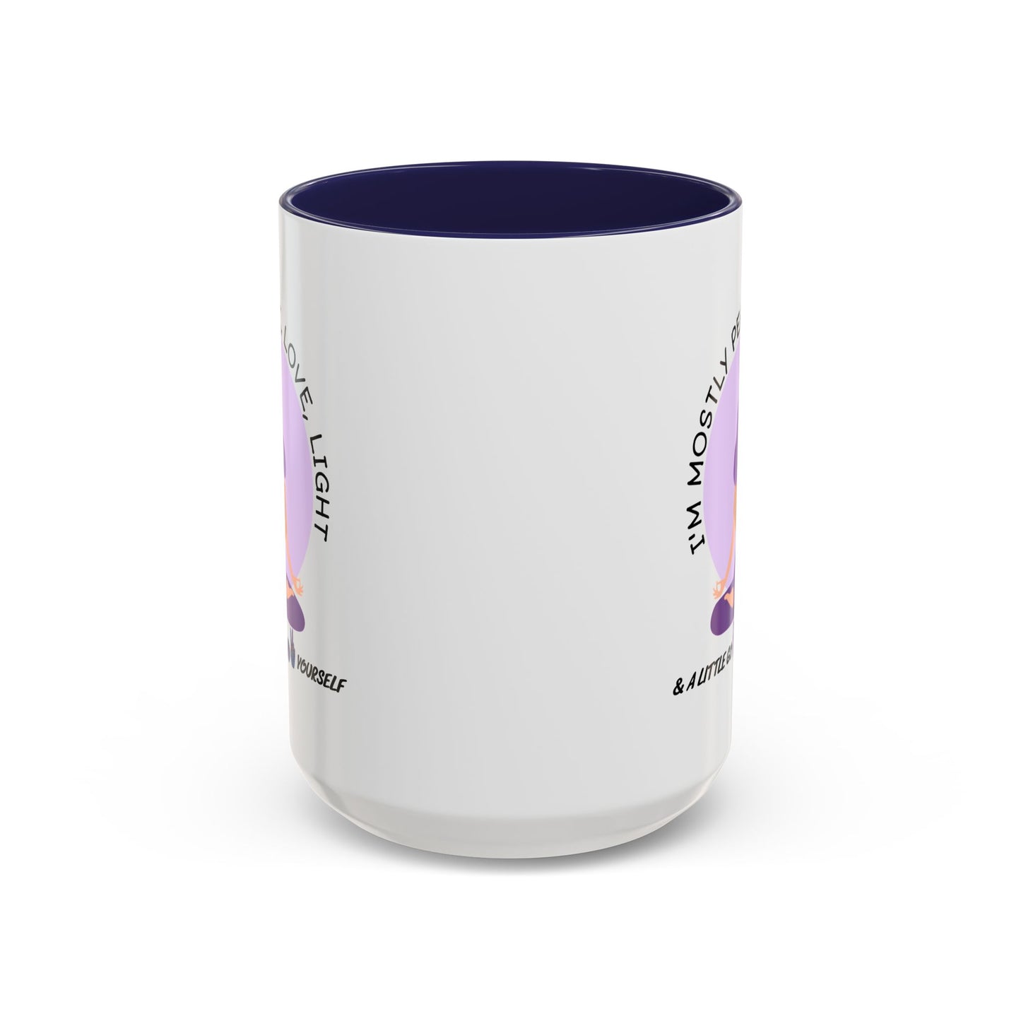 Adult Mug - I'm Mostly Peace, Love, Light