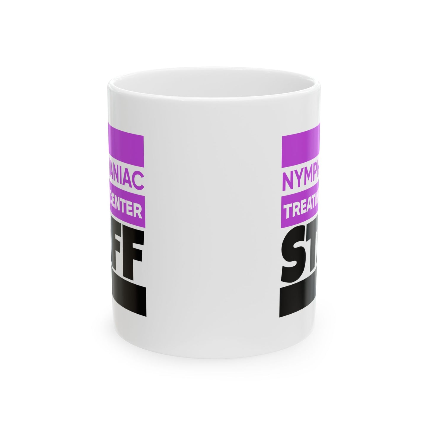 Adult Mug - Nymphomaniac Treatment Centre Staff