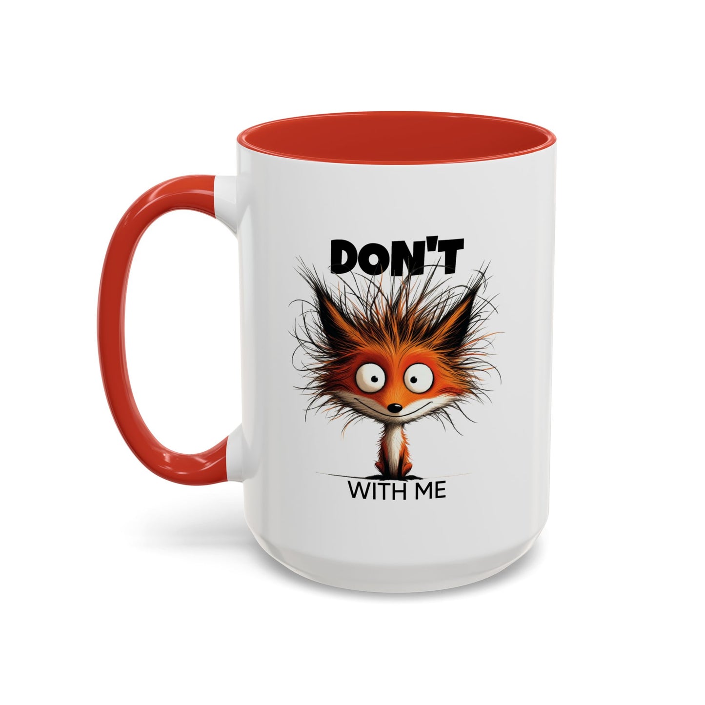 Humor Mug - Don't Fox With Me