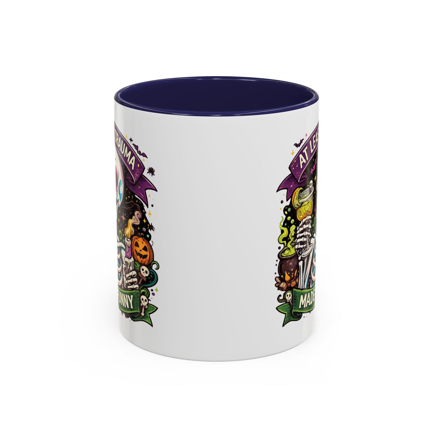 Humor Mug - At Least My Trauma