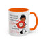 Humor Mug - I Don't Know What I Would Do Without Coffee