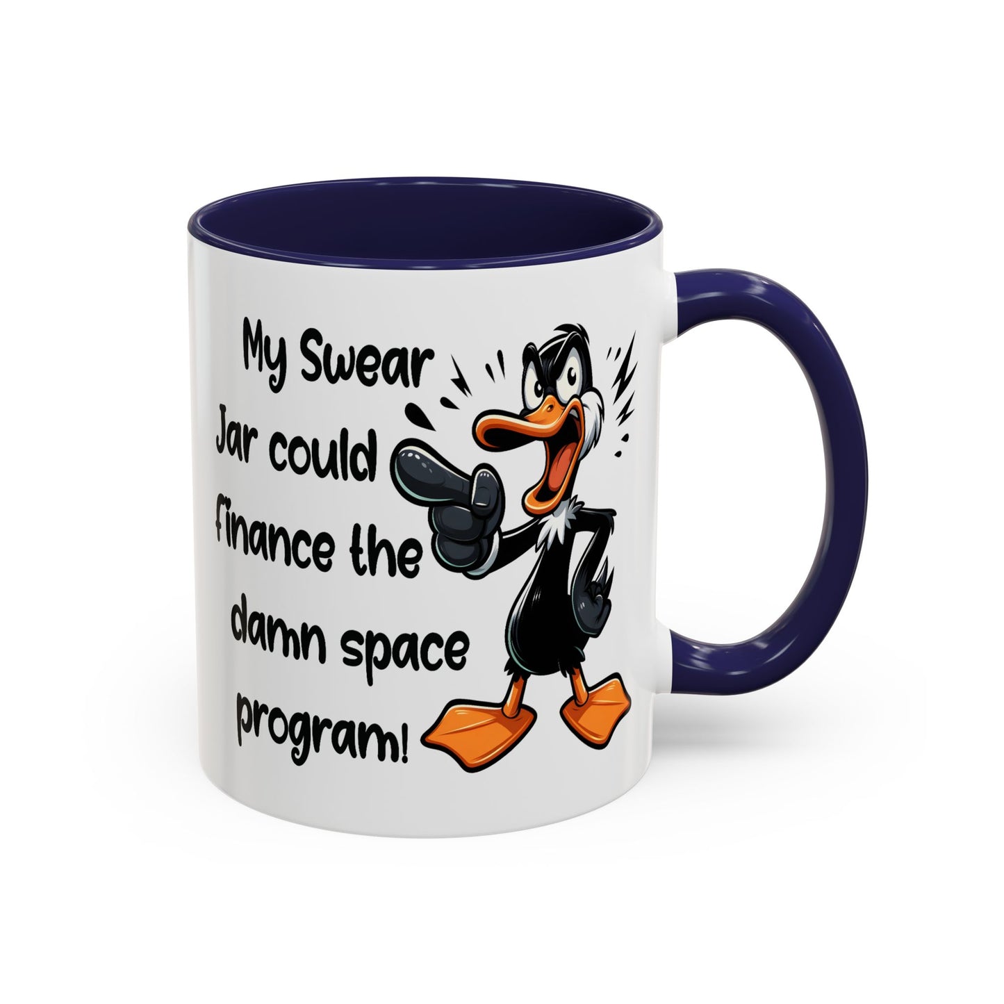 Humor Mug - My Swear Jar Could Finance the Damn Space Program!