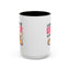 Humor Mug - I Am Always Running Late