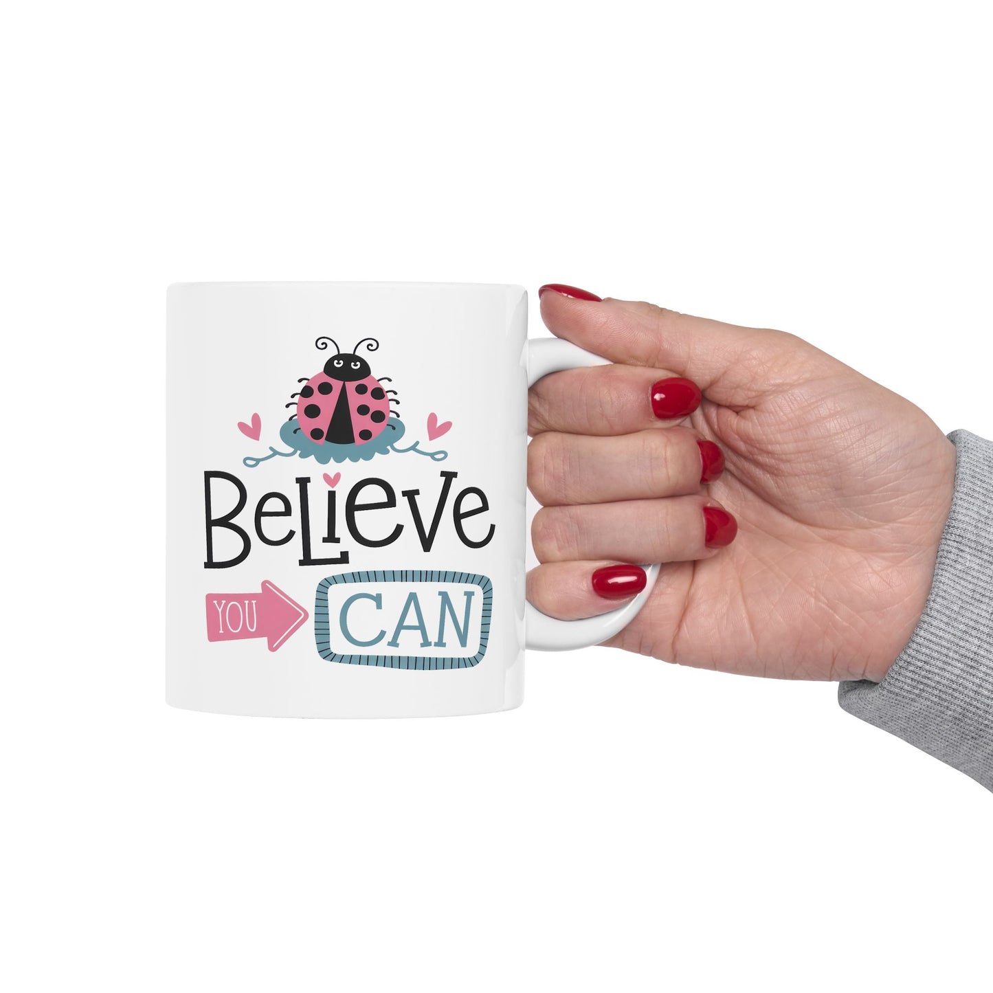 Motivation Mug - Believe You Can