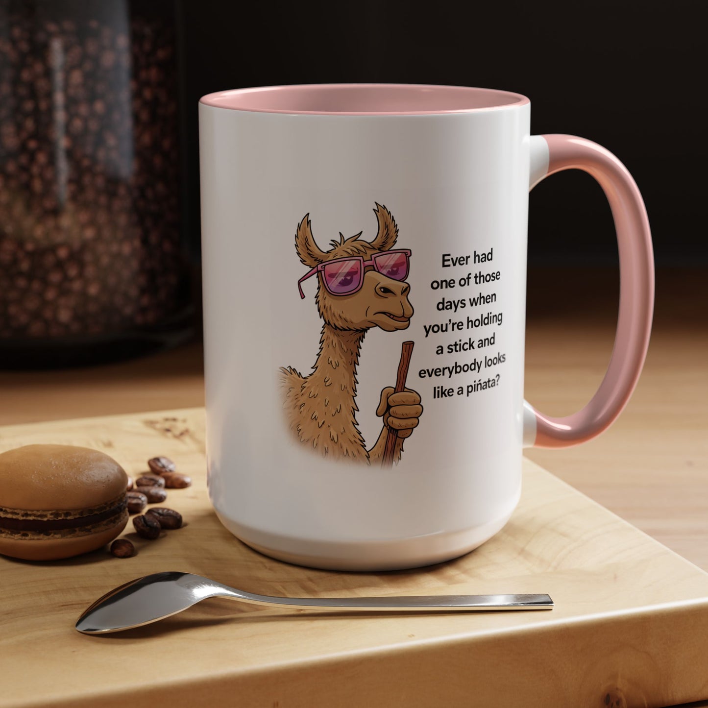 Humor Mug - Ever Have One Of Those Days