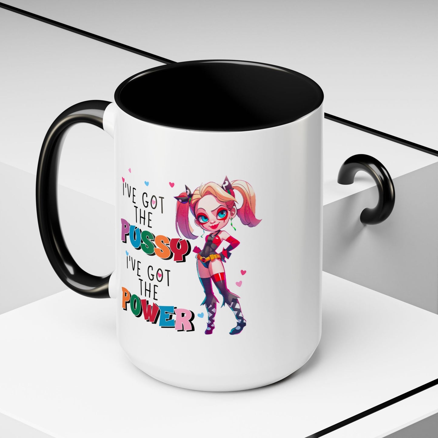 Adult Mug - I've Got The Pussy I've Got The Power