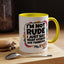 Humor Mug -I'm Not Rude