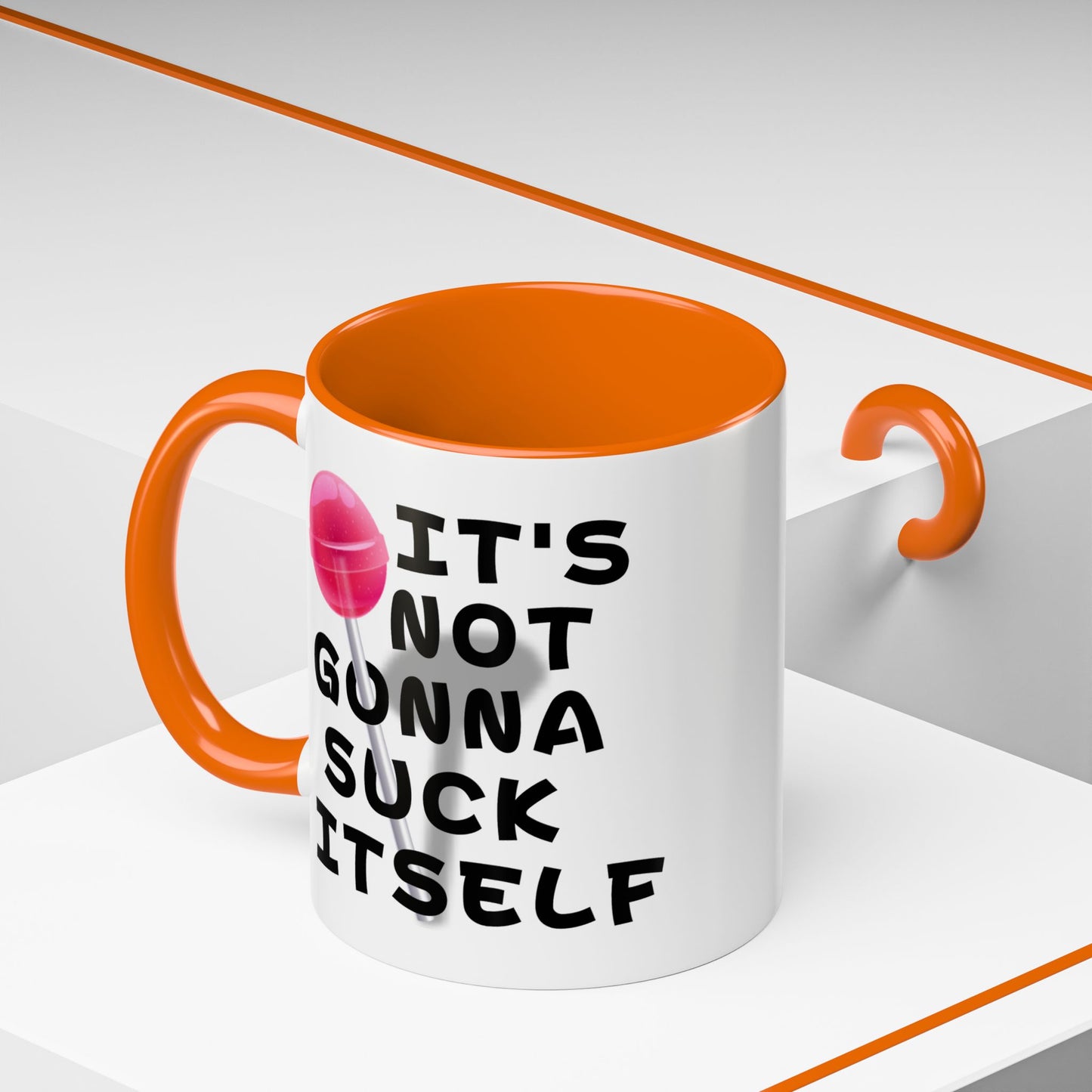 Adult Mug - It's Not Gonna Suck Itself