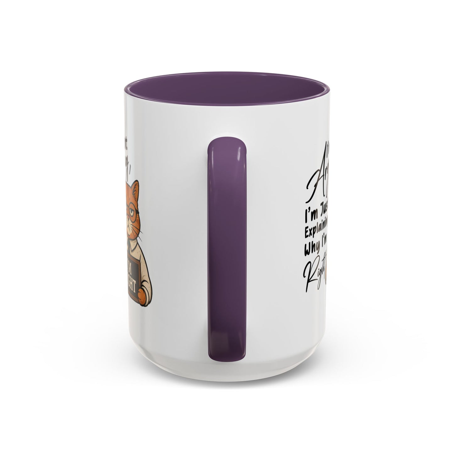 Humor Mug - I'm Not Arguing