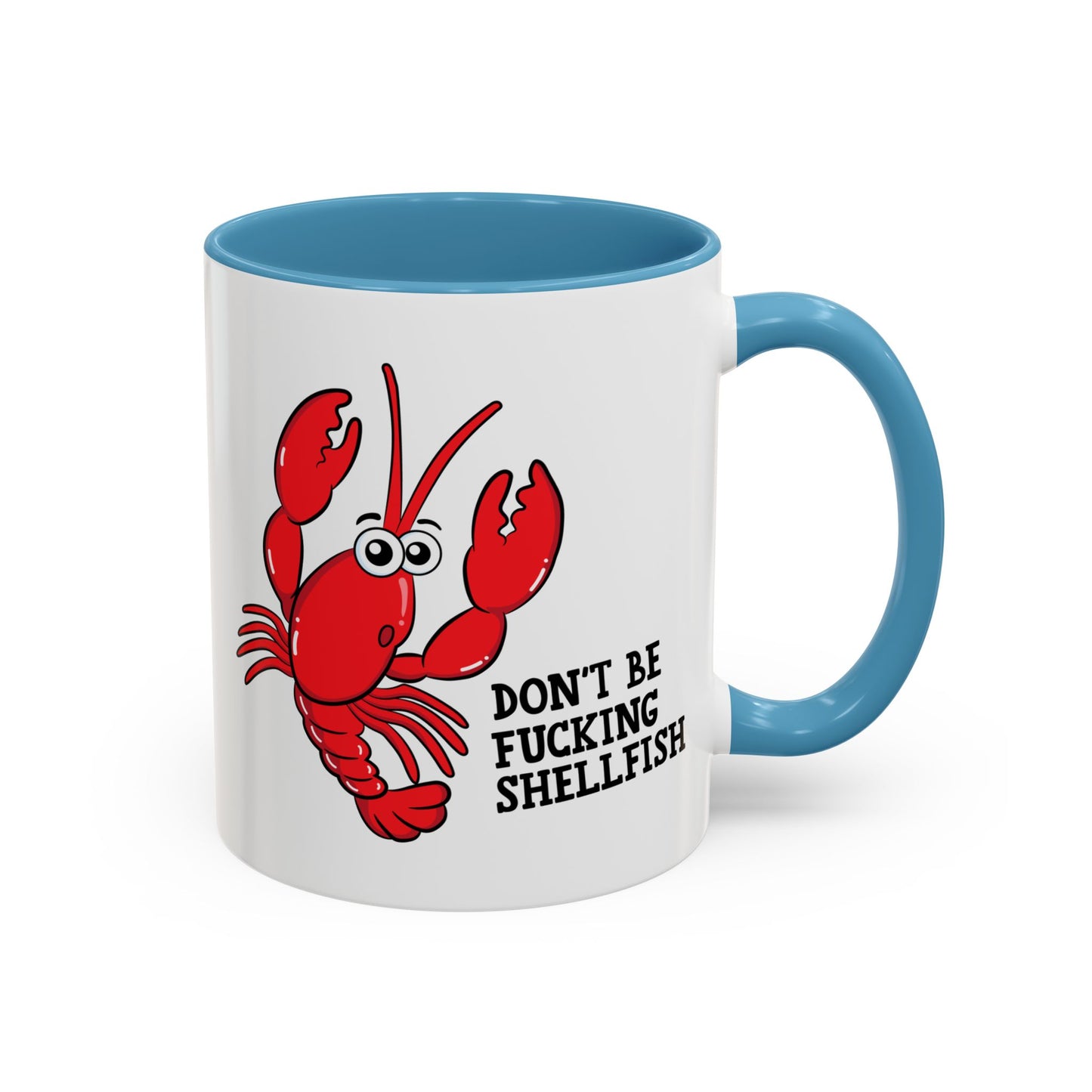 Adult Mug - Don't Be Fucking Shellfish