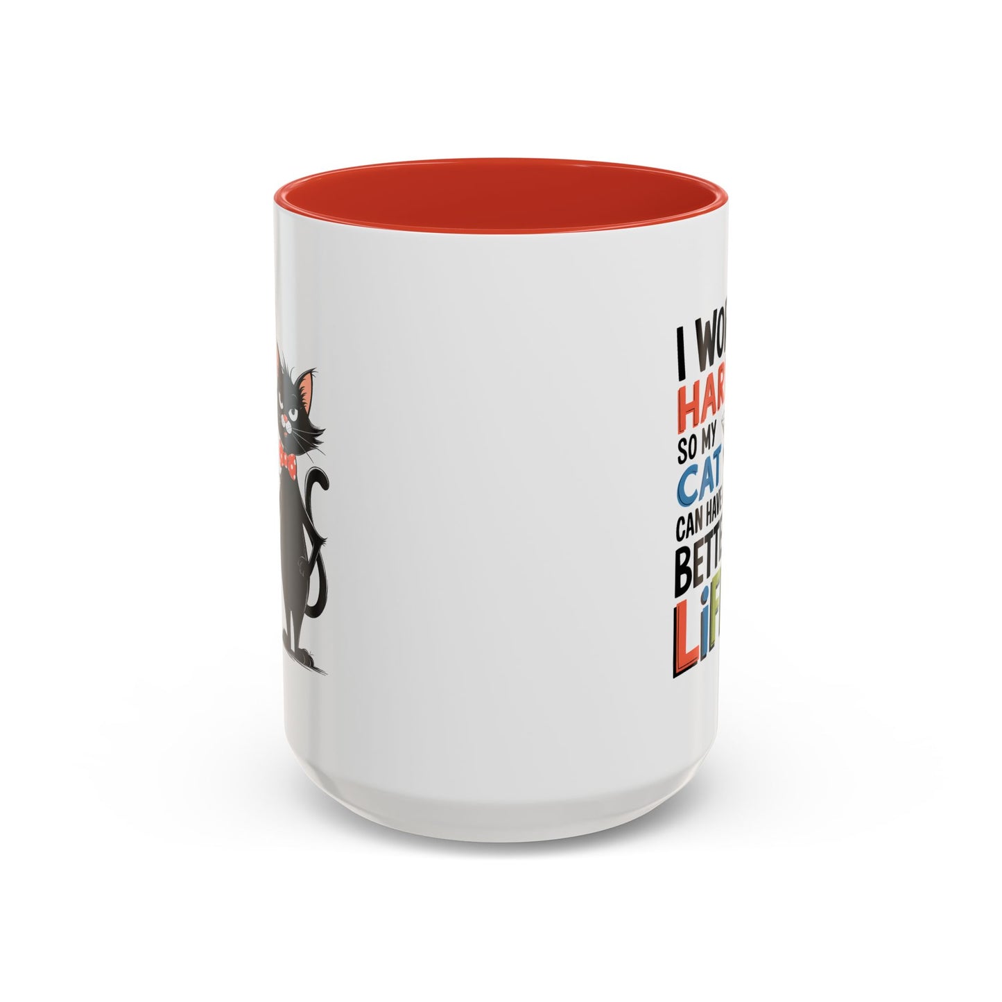 Humor Mug - I Work Hard So My Cat