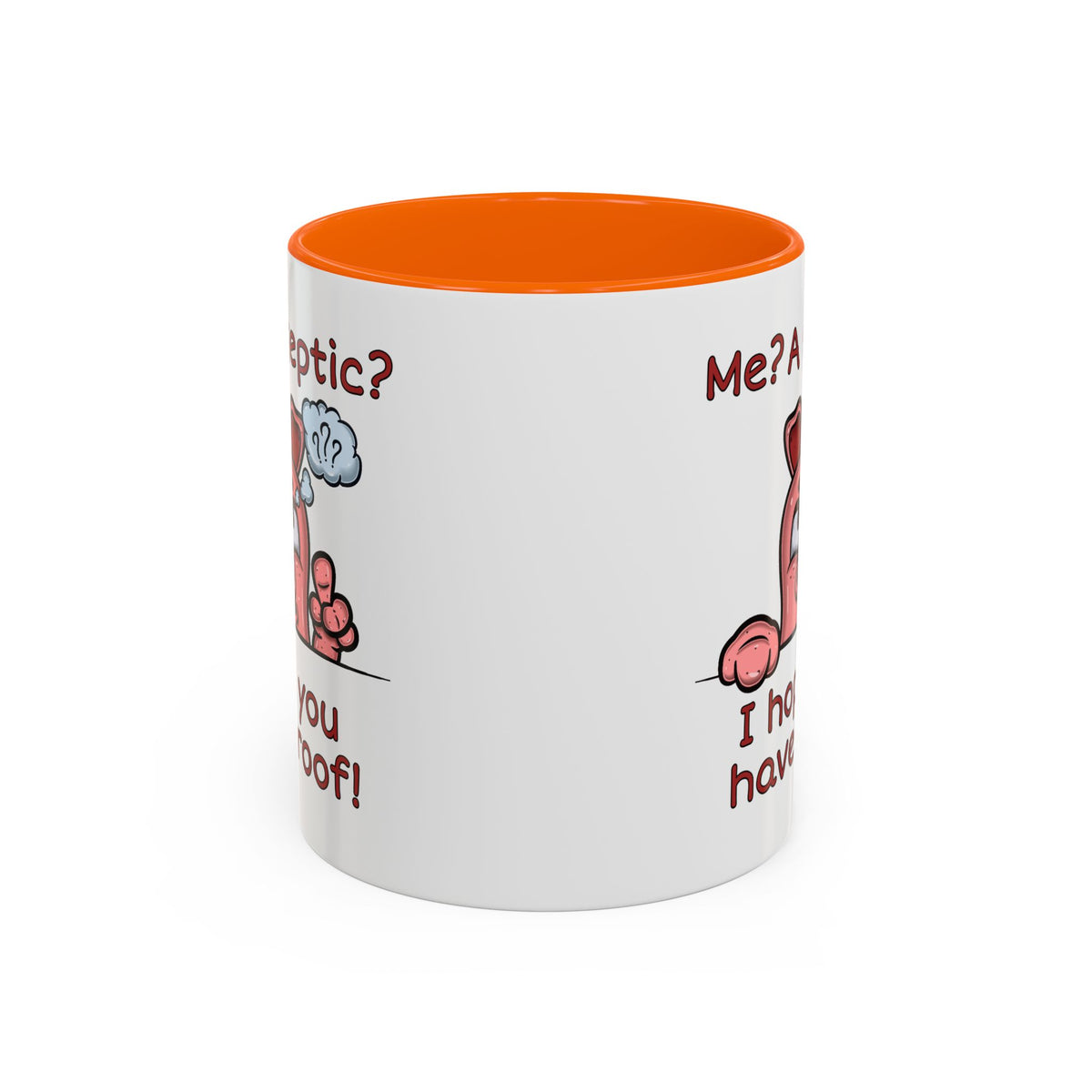 Humor Mug - Me A Skeptic