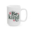 Motivation Mug - Always Be Kind