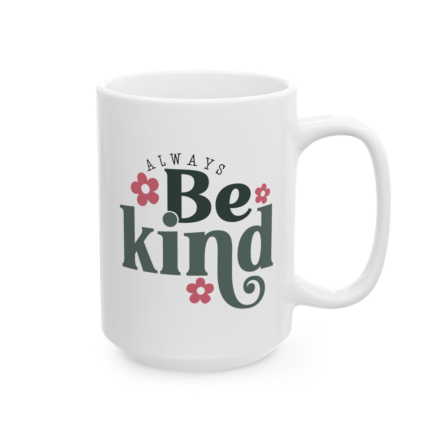 Motivation Mug - Always Be Kind