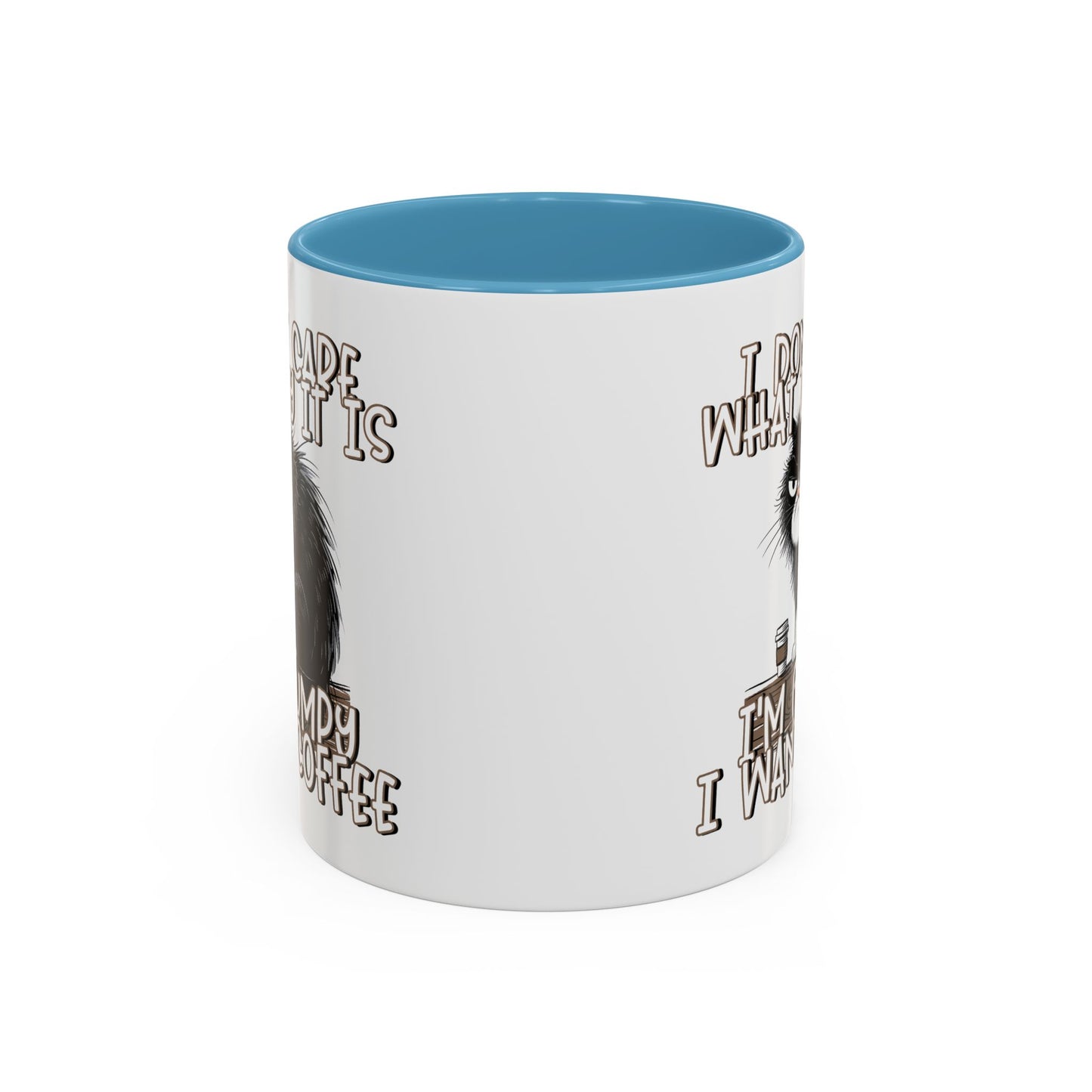 Humor Mug - I Don't Care What Day it is