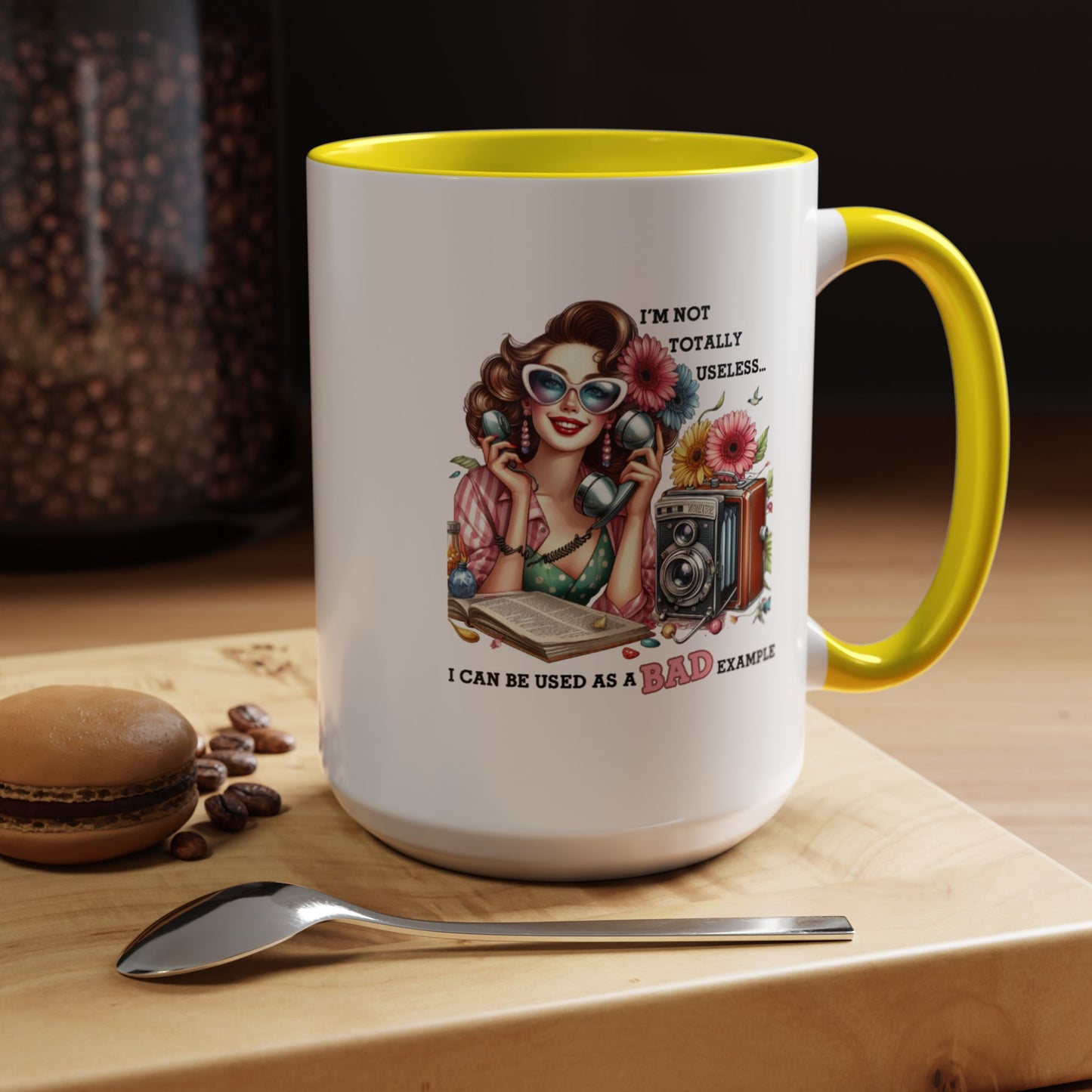 Humor Mug - I'm Not totally Useless
