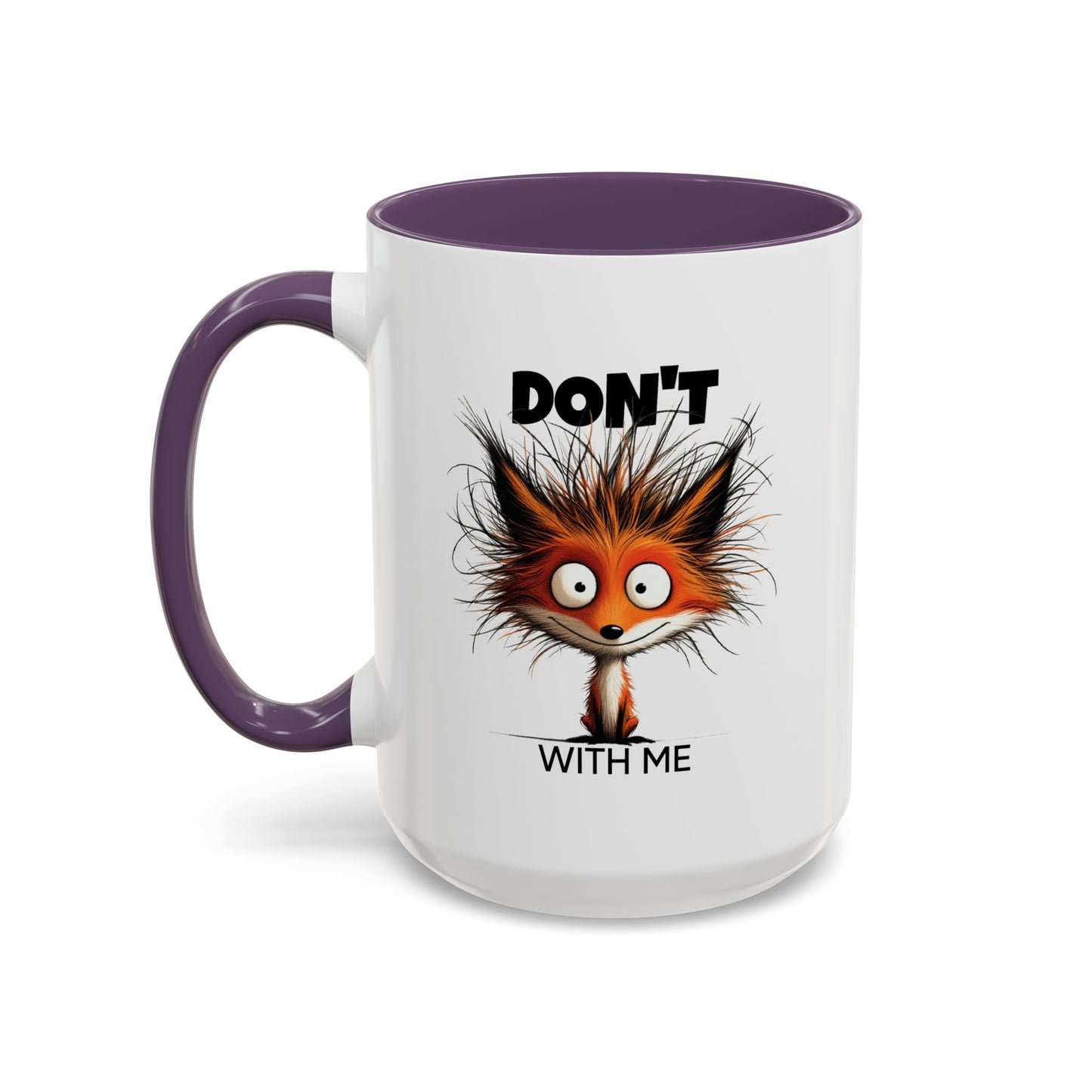 Humor Mug - Don't Fox With Me