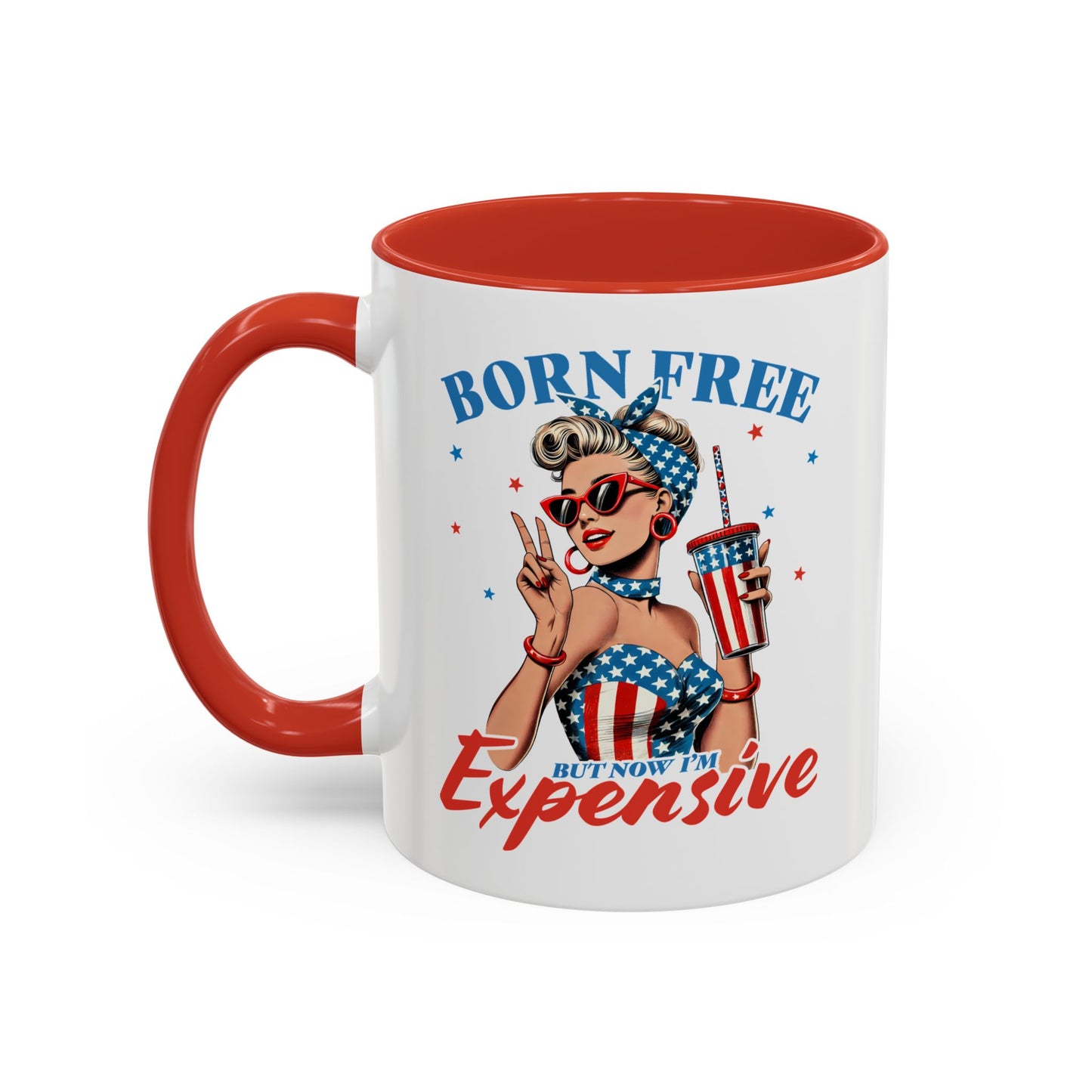 4th of July Mug - Born Free But Now I'm Expensive
