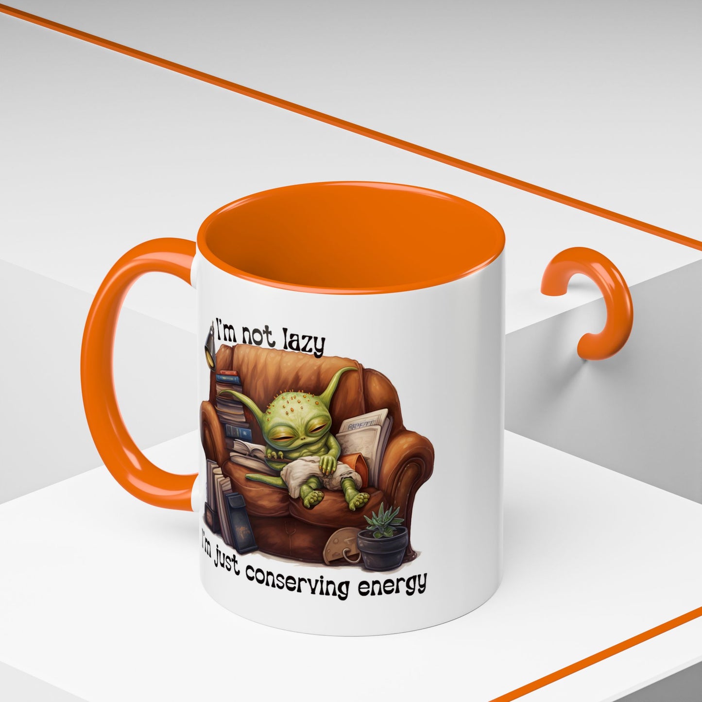 Humor mug - I'm Not Lazy I'm Just Conserving Energy Alien