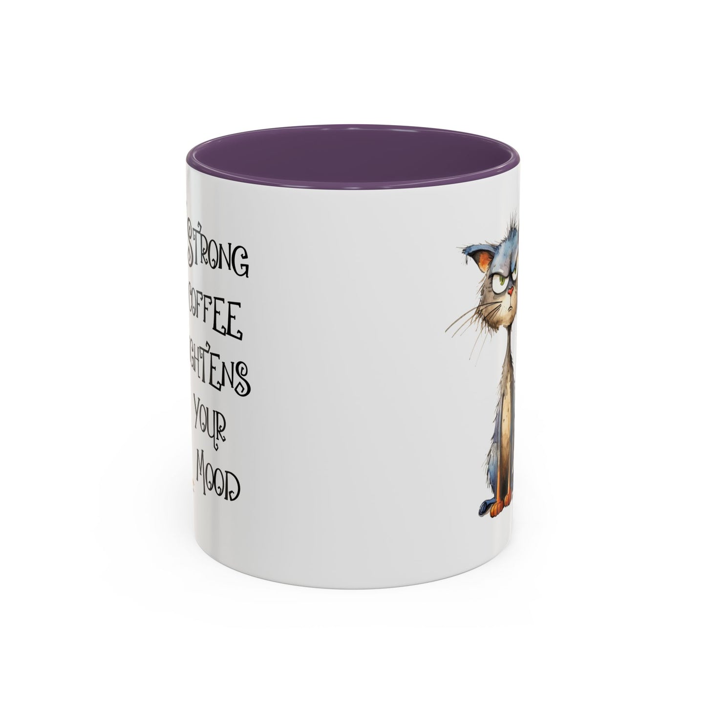 Humor Mug - Strong Coffee Brightens Your Mood