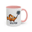 Office Mug - Selfish